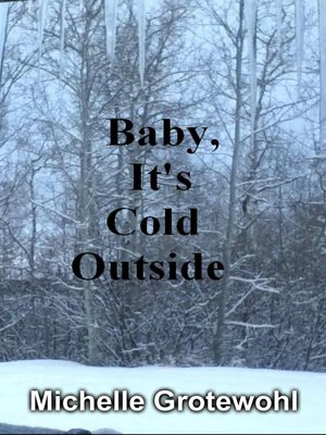 cover image of Baby, It's Cold Outside